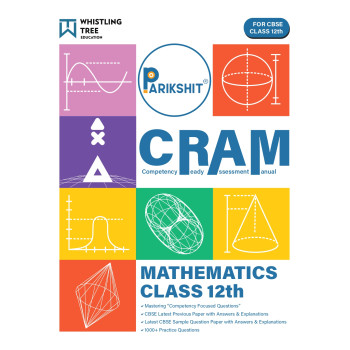 Parikshit CBSE Class 12th CRAM Mathematics (Competency Focused & Based Questions Chapter-wise) For 2026 Board Exam 